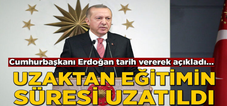 Cumhurbaşkanı Erdoğan: Yüz yüze eğitime verdiğimiz arayı 15 Şubat’a kadar uzatıyoruz