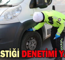 KIŞ LASTİĞİ DENETİMİ YAPILDI