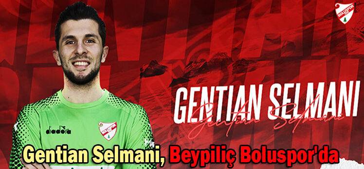 Gentian Selmani, Beypiliç Boluspor’da