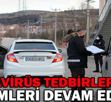 KORONAVİRÜS TEDBİRLERİ DENETİMLERİ DEVAM EDİYOR