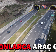 MİLYONLARCA ARAÇ GEÇTİ