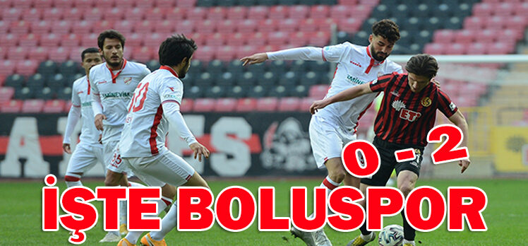 Eskişehirspor 0 – 2 Beypiliç Boluspor