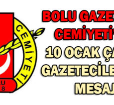 BOLU GAZETECİLER CEMİYETİ’NDEN 10 OCAK ÇALIŞAN  GAZETECİLER GÜNÜ MESAJI..!