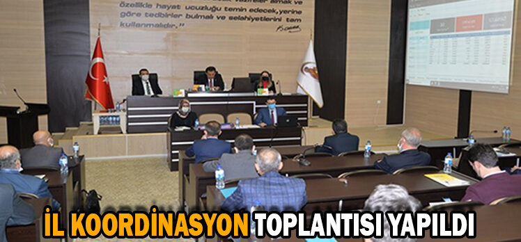 İL KOORDİNASYON TOPLANTISI YAPILDI