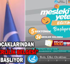 BOLU ÜLKÜ OCAKLARINDAN “MESLEKİ YETERLİLİK BELGESİ” EĞİTİMİ BAŞLIYOR