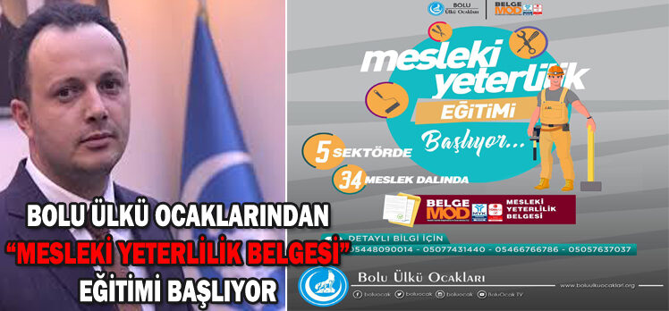 BOLU ÜLKÜ OCAKLARINDAN “MESLEKİ YETERLİLİK BELGESİ” EĞİTİMİ BAŞLIYOR