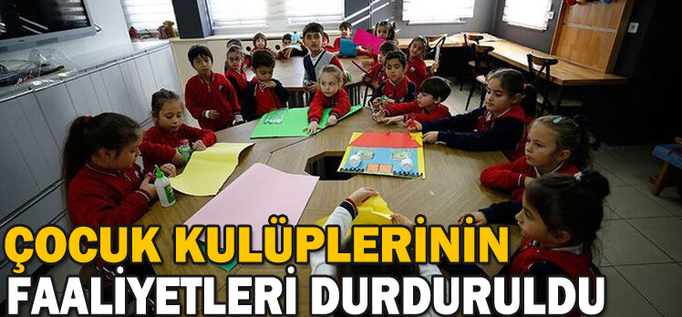 Bolu’da çocuk kulüplerinin faaliyetleri durduruldu