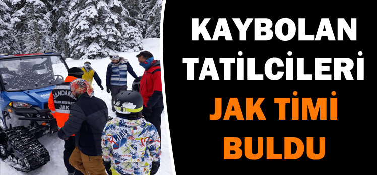 KAYBOLAN TATİLCİLERİ JAK TİMİ BULDU