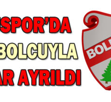 BOLUSPOR’DA O FUTBOLCUYLA YOLLAR AYRILDI