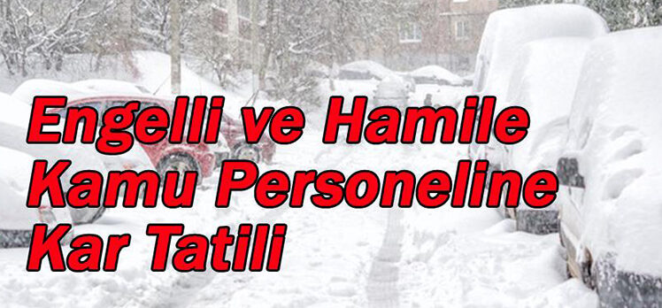 Bolu’da Hamile ve Engelli Kamu Personeline Kar Tatili