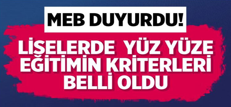 Liselerde yüz yüze eğitim ne zaman başlayacak? Milli Eğitim Bakanlığı açıkladı