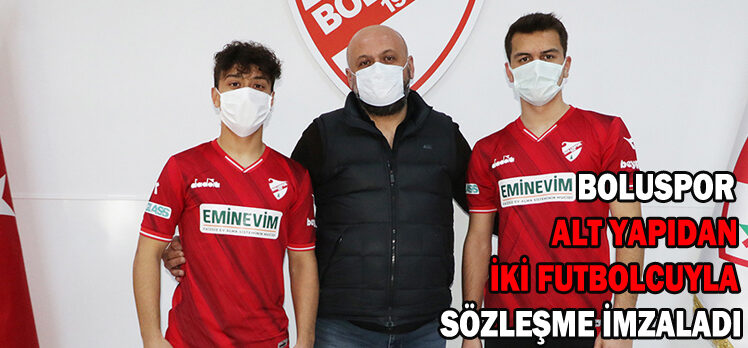 BOLUSPOR ALT YAPIDAN         İKİ FUTBOLCUYLA  SÖZLEŞME İMZALADI