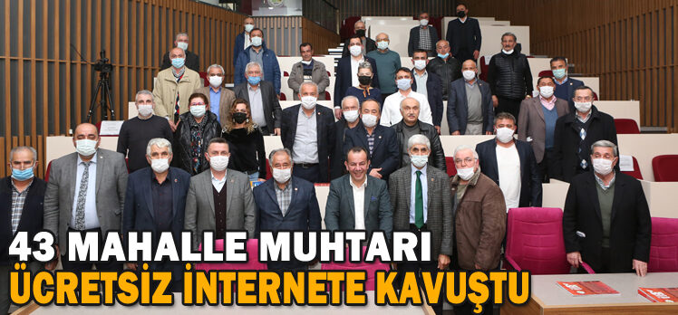 43 mahalle muhtarı ücretsiz internete kavuştu