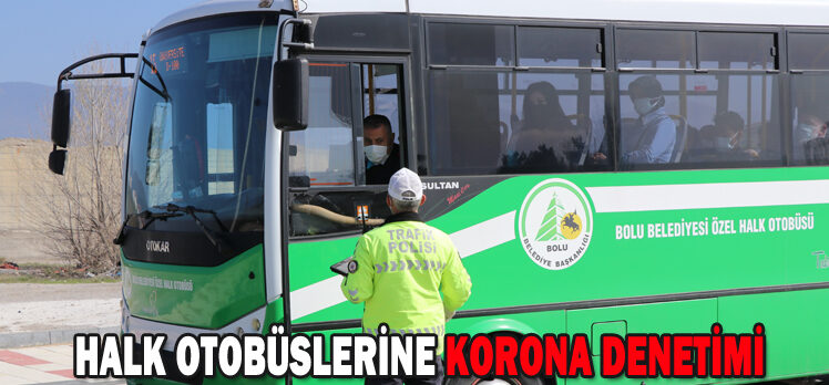 HALK OTOBÜSLERİNE KORONA DENETİMİ