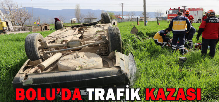 BOLU’DA TRAFİK KAZASI