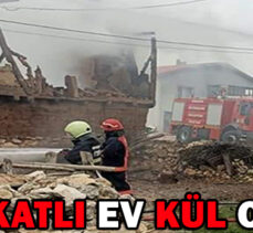 İKİ KATLI EV KÜL OLDU