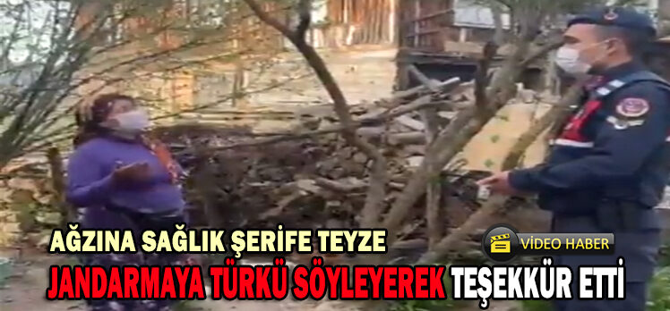 JANDARMAYA TÜRKÜ SÖYLEYEREK TEŞEKKÜR ETTİ