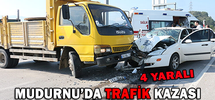 MUDURNU’DA TRAFİK KAZASI: 4 YARALI