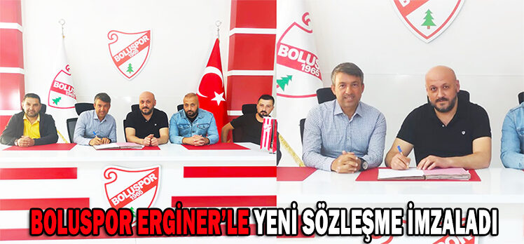 BOLUSPOR ERGİNER’LE YENİ SÖZLEŞME İMZALADI