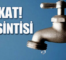 DİKKAT! SU KESİNTİSİ