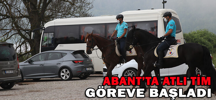 ABANT’TA ATLI TİM GÖREVE BAŞLADI