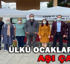 ÜLKÜ OCAKLARI’NDAN AŞI ÇAĞRISI