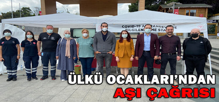 ÜLKÜ OCAKLARI’NDAN AŞI ÇAĞRISI