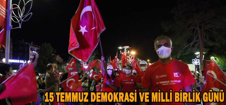 15 TEMMUZ DEMOKRASİ VE MİLLİ BİRLİK GÜNÜ