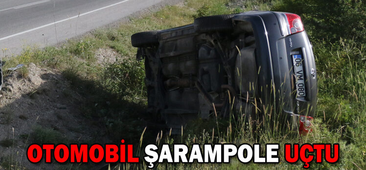 OTOMOBİL ŞARAMPOLE UÇTU