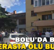 Bolu’da bir kişi terasta ölü bulundu