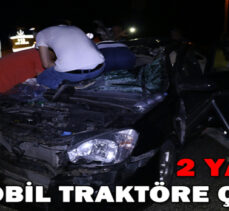 Otomobil traktöre çarptı: 2 yaralı