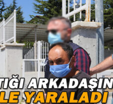 TARTIŞTIĞI ARKADAŞINI TÜFEKLE YARALADI