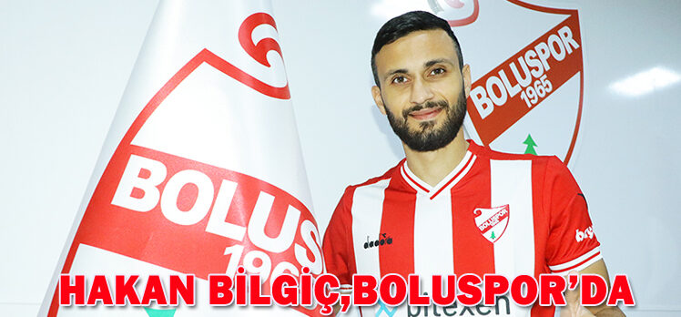 HAKAN BİLGİÇ,BOLUSPOR’DA