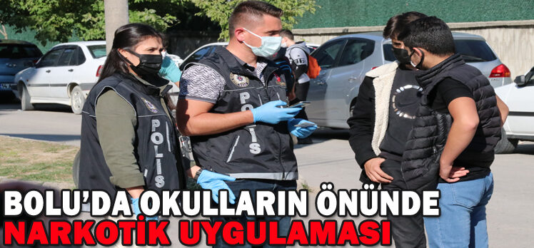 Bolu’da okulların önünde narkotik uygulaması yapıldı