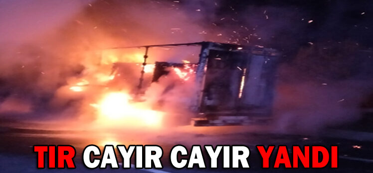 TIR CAYIR CAYIR YANDI