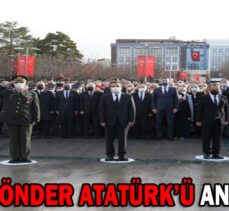 BÜYÜK ÖNDER ATATÜRK’Ü ANIYORUZ