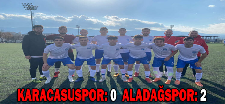 KARACASUSPOR: 0  ALADAĞSPOR: 2