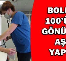 BOLU’DA 100’ÜNCÜ  GÖNÜLLÜYE AŞISI YAPILDI