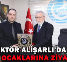 REKTÖR ALİŞARLI’DAN  ÜLKÜ OCAKLARINA ZİYARET