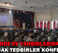 MENGENDE EV YANGINLARINA KARŞI ALINACAK TEDBİRLER KONFERANSI