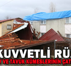 KUVVETLİ RÜZGAR EV VE TAVUK KÜMESLERİNİN ÇATISINI UÇURDU