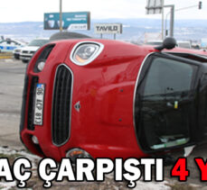 İKİ ARAÇ ÇARPIŞTI: 4 YARALI