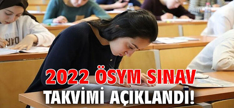 ÖSYM, 2022 sınav takvimini açıkladı