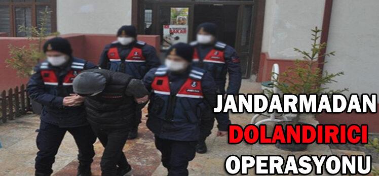 JANDARMADAN  DOLANDIRICI  OPERASYONU