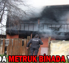 BOLU’DA METRUK BİNADA YANGIN