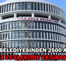 BOLU BELEDİYESİNDEN 2500 AİLEYE DOĞAL GAZ VE ELEKTRİK FATURASI DESTEĞİ