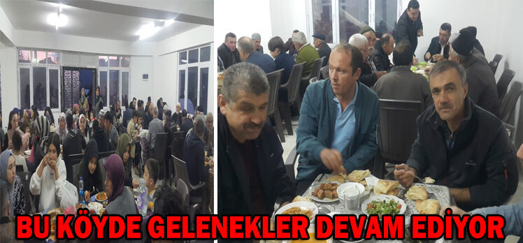 BU KÖYDE GELENEKLER DEVAM EDİYOR