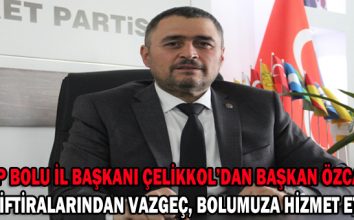 ÇELİKKOL’DAN BAŞKAN ÖZCAN’A; “İFTİRALARINDAN VAZGEÇ, BOLUMUZA HİZMET ET”